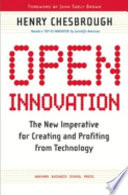 Open innovation : the new imperative for creating and profiting from technology /
