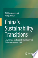 China's Sustainability Transitions : Low Carbon and Climate-Resilient Plan for Carbon Neutral 2060 /