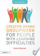 Creative drama groupwork for people with learning difficulties /