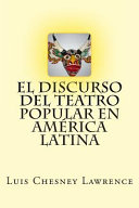 El discurso del teatro popular en América Latina /