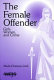 The female offender : girls, women, and crime /