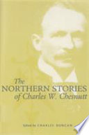 The northern stories of Charles W. Chesnutt /