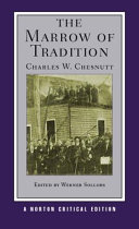 The marrow of tradition : authoritative text, contexts, criticism /