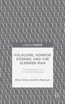 Folklore, horror stories, and the slender man : the development of an internet mythology /