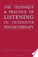 The technique and practice of listening in intensive psychotherapy /