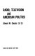 Radio, television, and American politics /