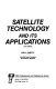 Satellite technology and its applications /