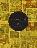Mercantile mobility : Chinese merchants in Western Canada /