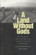 A land without gods : process theory, maldevelopment, and the Mexican Nahuas /