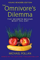 The omnivore's dilemma : the secrets behind what you eat /