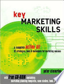 Key marketing skills : a complete action kit of strategies, tools & techniques for marketing success /