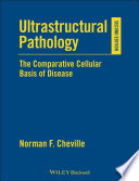 Ultrastructural pathology : the comparative cellular basis of disease /