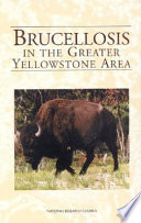 Brucellosis in the greater Yellowstone area /