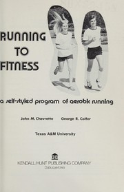Running to fitness ; a self-styled program of aerobic running /