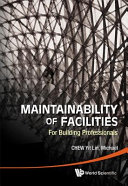 Maintainability of facilities : for building professionals /