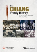 The Chiang family history : a tale of three cultures and Chia Keng Village /