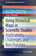 Using Historical Maps in Scientific Studies : Applications, Challenges, and Best Practices /