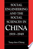 Social engineering and the social sciences in China, 1919-1949 /