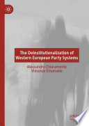 The Deinstitutionalization of Western European Party Systems /