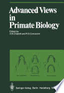 Advanced Views in Primate Biology : Main Lectures of the VIIIth Congress of the International Primatological Society, Florence, 7-12 July, 1980 /