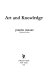 Art and knowledge /