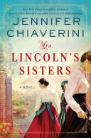 Mrs. Lincoln's sisters : a novel /