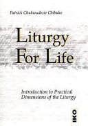 Liturgy for life : introduction to practical dimensions of the liturgy /