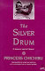 The silver drum : a Japanese imperial memoir /