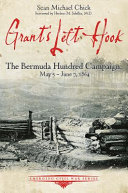 Grant's left hook : the Bermuda Hundred Campaign, May 5-June 7, 1864 /