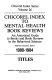 Chicorel index to mental health book reviews : an annotated guide to books and book reviews in the behavioral sciences, 1980-1984 /