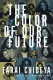 The color of our future /