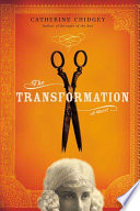 The transformation : a novel /