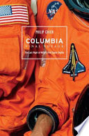 Columbia, final voyage : the last flight of NASA's first space shuttle /