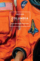 Columbia, final voyage : the last flight of NASA's first space shuttle /