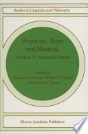 Properties, Types and Meaning : Volume II: Semantic Issues /