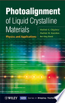 Photoalignment of liquid crystalline materials : physics and applications /