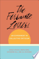The Ferrante letters : an experiment in collective criticism /