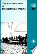 The fish resources of the northwest Pacific /