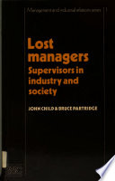 Lost managers : supervisors in industry and society /