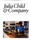 Julia Child & company /