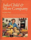 Julia Child & more company /