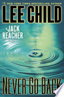 Never go back : a Jack Reacher novel /