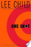 One shot : a Jack Reacher novel /