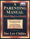 A parenting manual : heart hope for the family /