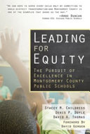 Leading for equity : the pursuit of excellence in Montgomery County Public Schools /
