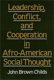 Leadership, conflict, and cooperation in Afro-American social thought /