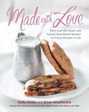 Made with love : more than 100 sweet and savory plant-based recipes for every moment in life /