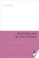 Modernism and the post-colonial : literature and Empire, 1885-1930 /