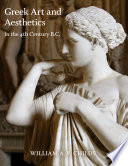 Greek art and aesthetics in the fourth century B.C. /