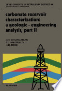 Carbonate reservoir characterization : a geologic-engineering analysis.